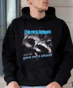 Snazzy Seagull I Hit Rock Bottom And Life Gave Me A Shovel T Shirt