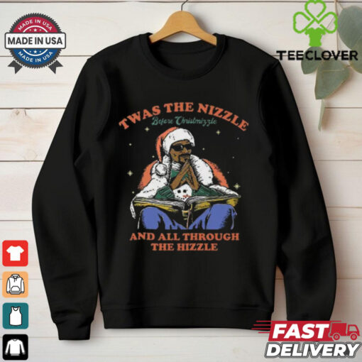 Snoop Dogg Twas The Nizzle Before Christmizzle And All Through The Hizzle T Shirt