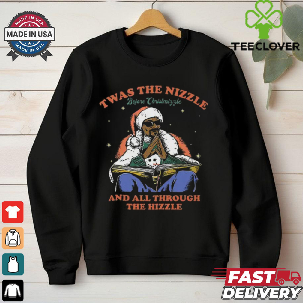 Snoop Dogg Twas The Nizzle Before Christmizzle And All Through The Hizzle T Shirt Snoop Dogg Twas The Nizzle Before Christmizzle And All Through The Hizzle T Shirt