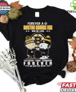 Snoopy And Charlie Brown Forever A Boston Bruins Fan Win Or Lose Forever Yesterday Today Tomorrow No Matter What T shirts