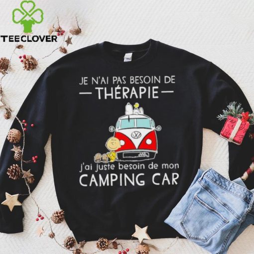 Snoopy And Friends Bus Je N’ai Pas Besoin De Therapie J’ai Juste Besoin De Mon Camping Car Shirt