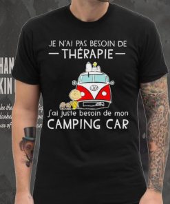 Snoopy And Friends Bus Je N’ai Pas Besoin De Therapie J’ai Juste Besoin De Mon Camping Car Shirt