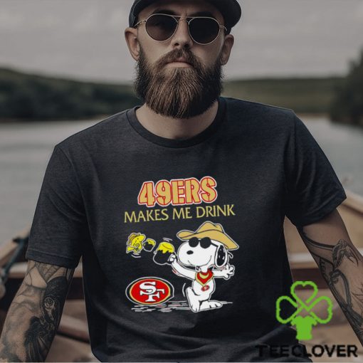 Snoopy And Woodstock San Francisco 49ers Makes Me Drink Shirt