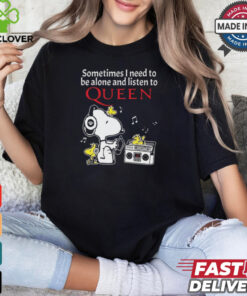Snoopy And Woodstock Sometimes I Need To Be Alone And Listen To Queen shirt