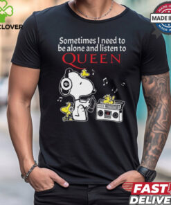 Snoopy And Woodstock Sometimes I Need To Be Alone And Listen To Queen shirt