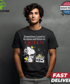 Snoopy And Woodstock Sometimes I Need To Be Alone And Listen To Queen shirt