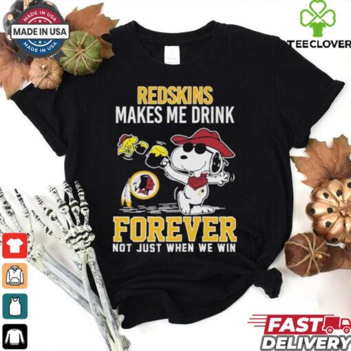 Snoopy And Woodstock Washington Commanders Redskins Makes Me Drink Forever Not Just When We Win T shirts