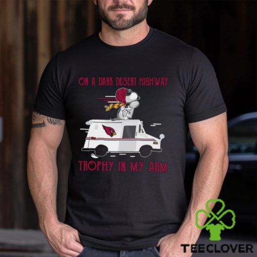 Snoopy Arizona Cardinals on a dark desert highway trophy in my arm shirt