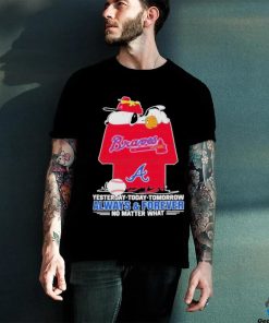 Snoopy Atlanta Braves T Shirt, Always And Forever No Matter What Atlanta Braves Shirt