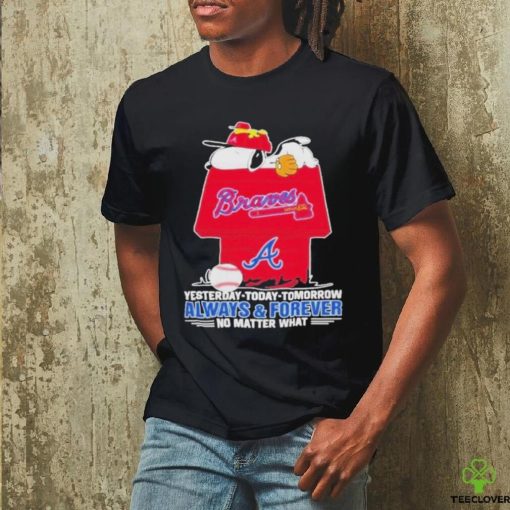 Snoopy Atlanta Braves T Shirt, Always And Forever No Matter What Atlanta Braves Shirt