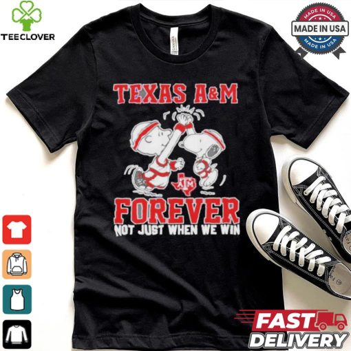 Snoopy Charlie Brown high five Texas A&M Aggies forever not just when we win shirt