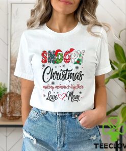 Snoopy Christmas Making Memories Together Love Mom T Shirt 3 Snoopy Christmas Making Memories Together Love Mom T Shirt