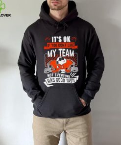 Snoopy Cleveland Brownw it’s ok if you don’t like my team not everyone has good taste shirt
