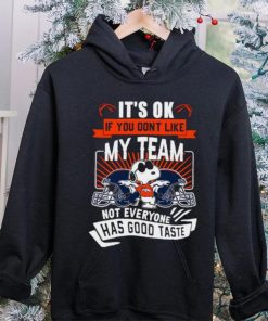 Snoopy Denver Broncos it’s ok if you don’t like my team not everyone has good taste shirt
