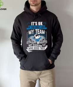 Snoopy Detroit Lions it’s ok if you don’t like my team not everyone has good taste shirt
