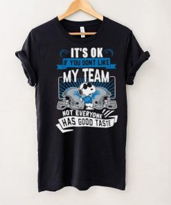 Snoopy Detroit Lions it’s ok if you don’t like my team not everyone has good taste shirt