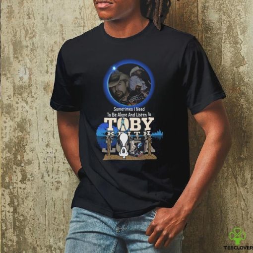 Snoopy Dog Sometimes I Need To Be Alone And Listen To Toby Keith Signature 2024 Shirt