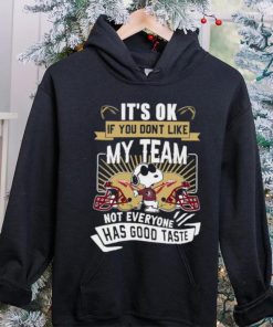 Snoopy Florida State Seminoles it’s ok if you don’t like my team not everyone has good taste shirt