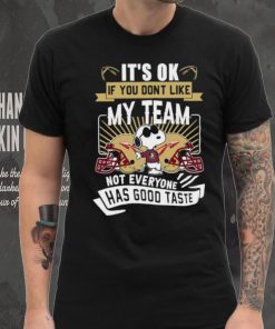 Snoopy Florida State Seminoles it’s ok if you don’t like my team not everyone has good taste shirt