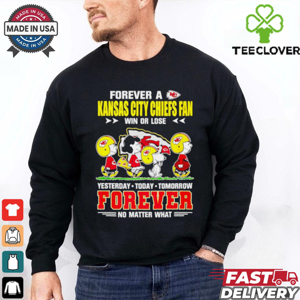 Snoopy Forever a Chiefs fan win or lose forever no matter what shirt Snoopy Forever a Chiefs fan win or lose forever no matter what shirt
