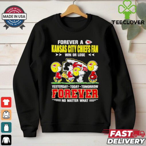 Snoopy Forever a Chiefs fan win or lose forever no matter what shirt