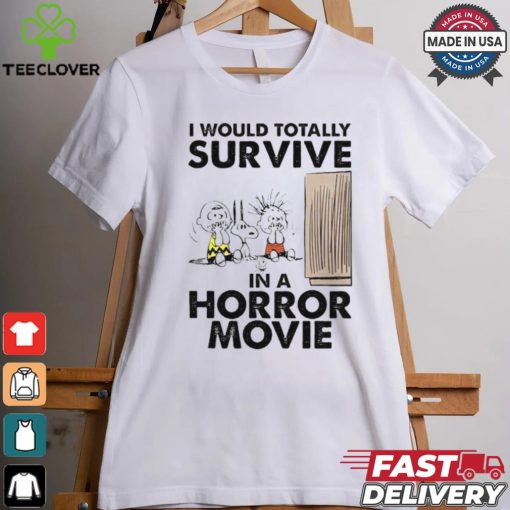 Snoopy I Would Totally Survive In Horror Movies T Shirt