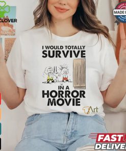 Snoopy I Would Totally Survive In Horror Movies T Shirt