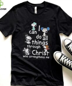 Snoopy I can do all things through Christ who strengthens me shirt