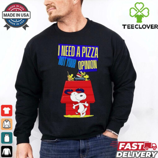 Snoopy I need pizza not your opinion shirt Limited Edition