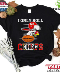 Snoopy I only roll with the Kansas City Chiefs shirt