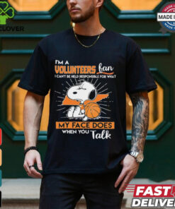Snoopy I’m a Volunteers fan I can’t be held responsible for what my face shirt