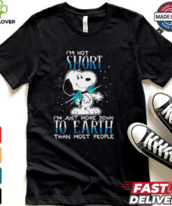 Snoopy I’m not short I’m just more down to earth than most people shirt