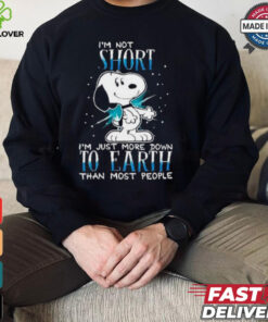 Snoopy I’m not short I’m just more down to earth than most people shirt