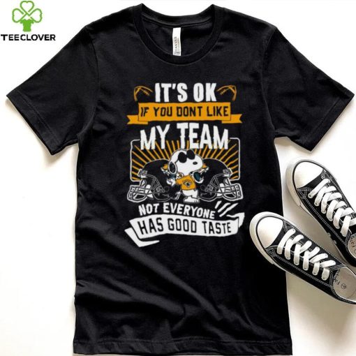 Snoopy Jacksonville Jaguars it’s ok if you don’t like my team not everyone has good taste shirt