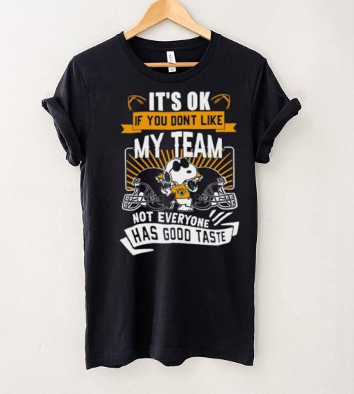 Snoopy Jacksonville Jaguars it’s ok if you don’t like my team not everyone has good taste shirt