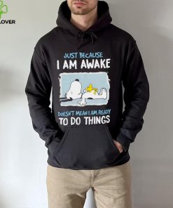Snoopy Just Because I Am Awake Doesn’t Mean I Am Ready To Do Things Tshirt 1 Snoopy Just Because I Am Awake Doesn’t Mean I Am Ready To Do Things Tshirt