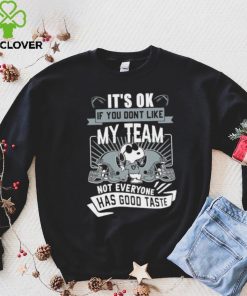 Snoopy Las Vegas Raiders it’s ok if you don’t like my team not everyone has good taste shirt