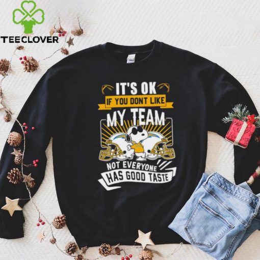 Snoopy Los Angeles Chargers it’s ok if you don’t like my team not everyone has good taste shirt