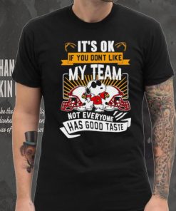Snoopy Louisville Cardinals it’s ok if you don’t like my team not everyone has good taste shirt