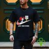 NFL Talk Shit One More Time On My Pittsburgh Steelers shirt