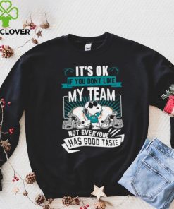 Snoopy Miami Dolphins it’s ok if you don’t like my team not everyone has good taste shirt