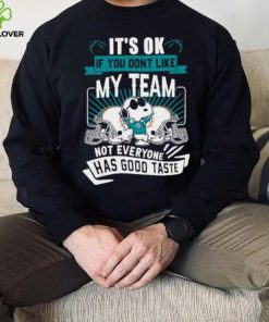 Snoopy Miami Dolphins it’s ok if you don’t like my team not everyone has good taste shirt