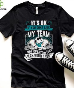 Snoopy Miami Dolphins it’s ok if you don’t like my team not everyone has good taste shirt