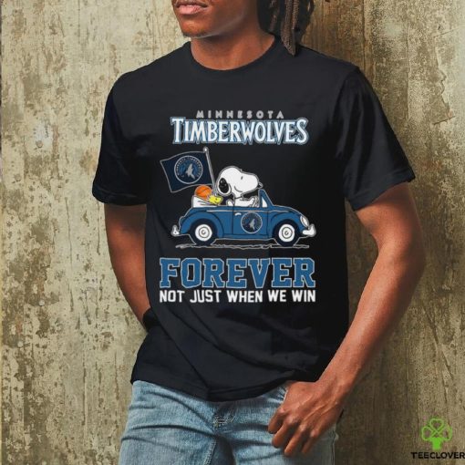 Snoopy Minnesota Timberwolves Forever Not Just When We Win Classic Tee Shirt