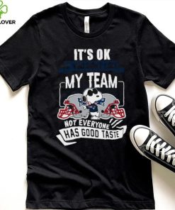 Snoopy New England Patriots it’s ok if you don’t like my team not everyone has good taste hoodie, sweater, longsleeve, shirt v-neck, t-shirt