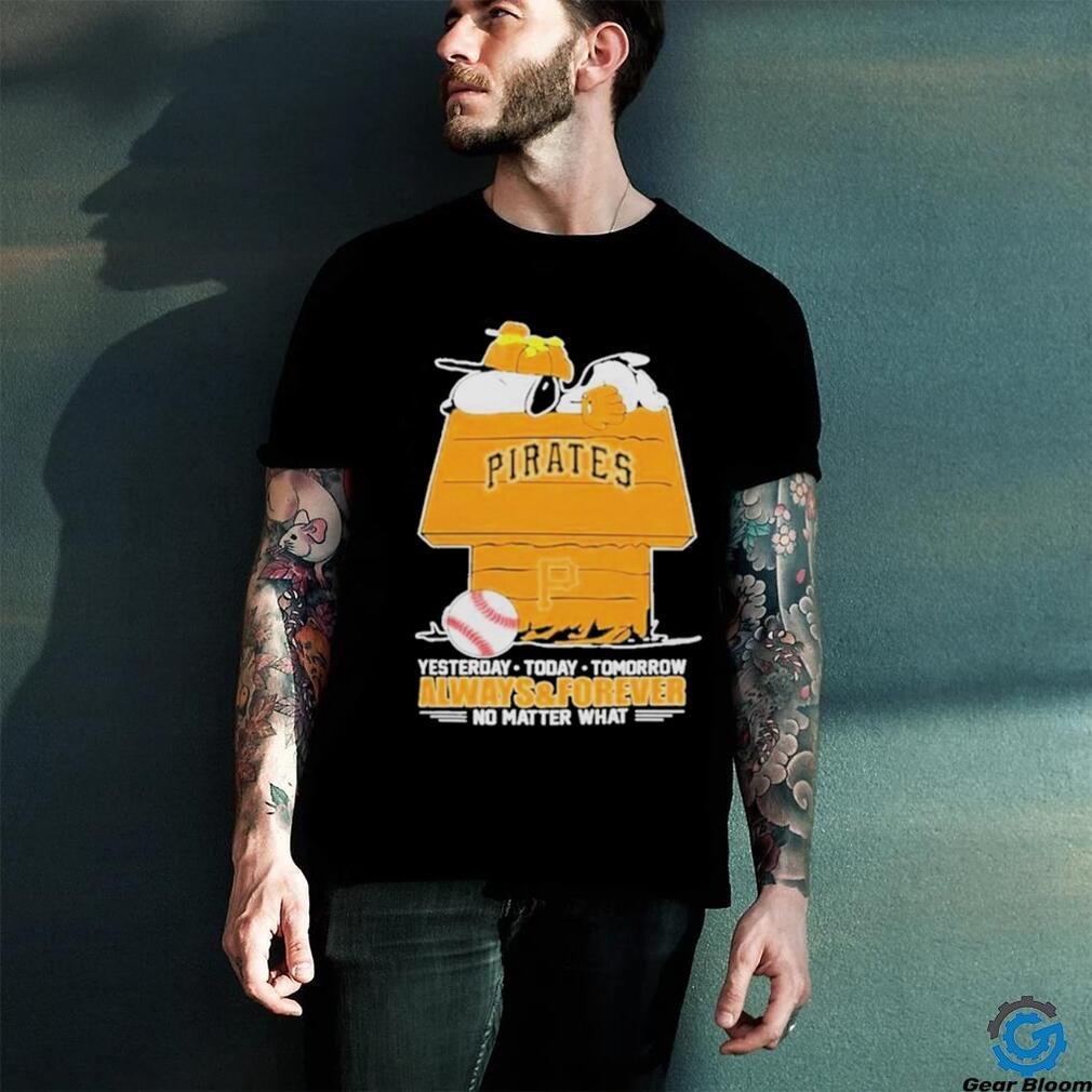 Snoopy Pittsburgh Pirates Shirt, Always And Forever No Matter What Pittsburgh Pirates T Shirt Snoopy Pittsburgh Pirates Shirt, Always And Forever No Matter What Pittsburgh Pirates T Shirt