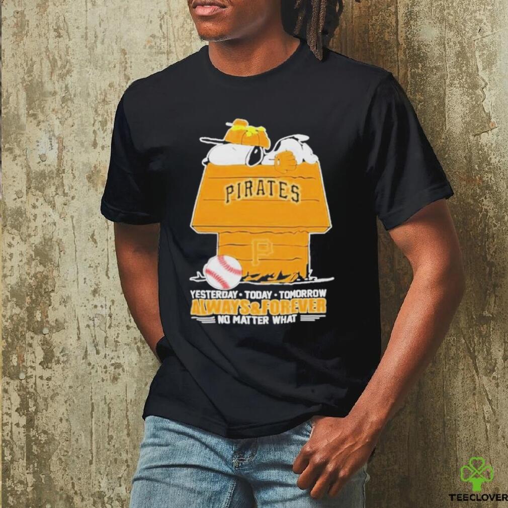 Snoopy Pittsburgh Pirates Shirt, Always And Forever No Matter What Pittsburgh Pirates T Shirt Snoopy Pittsburgh Pirates Shirt, Always And Forever No Matter What Pittsburgh Pirates T Shirt