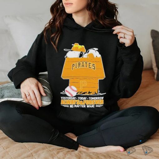 Snoopy Pittsburgh Pirates Shirt, Always And Forever No Matter What Pittsburgh Pirates T Shirt