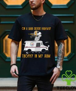 Snoopy Pittsburgh Steelers on a dark desert highway trophy in my arm shirt