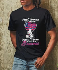 Snoopy Real Women Love Baseball Smart Women Love The Atlanta Braves Shirt